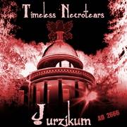Timeless Necrotears : Jurzikum Pt. 1